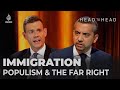 Immigration Populism And The Far Right Mehdi Hasan Matthew Goodwin Head To Head