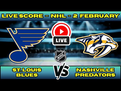 🔴 LIVE: Nashville Predators at St. Louis Blues | NHL Scoreboard | Feb 2 | Central Division Clash