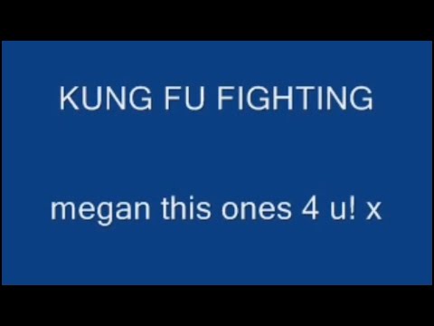 Kung Fu Fighting Lyrics Video