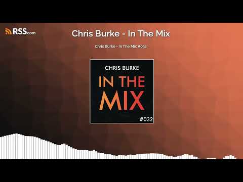 Chris Burke - In The Mix #032