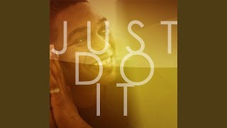 Just Do It (Reelsoul SOLE channel Mix)