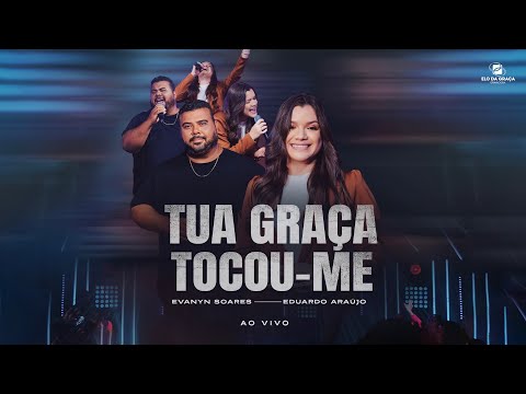 Tua Graça Tocou - me - Evanyn Soares