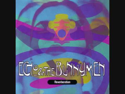 Echo & The Bunnymen - Gone, Gone, Gone (Reverberation)
