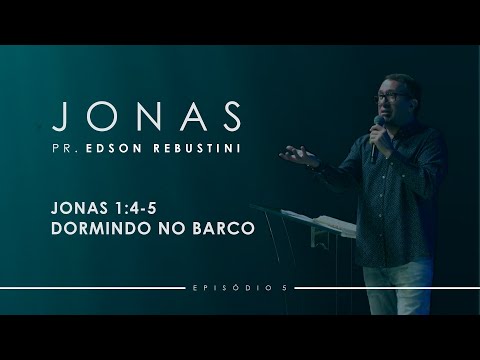 Jonas 1: 4 - 5 - Dormindo no barco