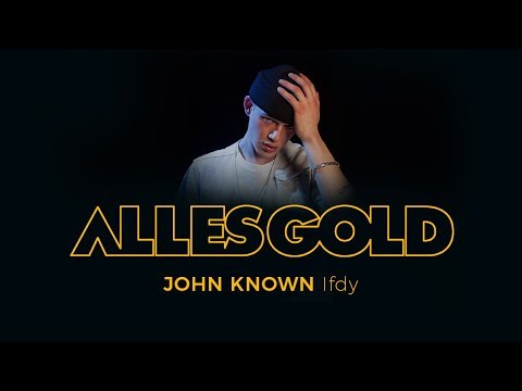 John Known - lfdy [Alles Gold Session]