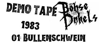 Böhse Onkelz - Bullenschwein - Demo Tape 1983