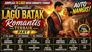 Download lagu Lagu Batak Romantis Terbaik 2026 💔 Auto Nangis! Kompilasi 14 Lagu Paling Menyentuh (Part 2) mp3