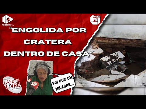 Cratera “engole” cozinha e idosa é arrastada por 200 metros em São José da Laje