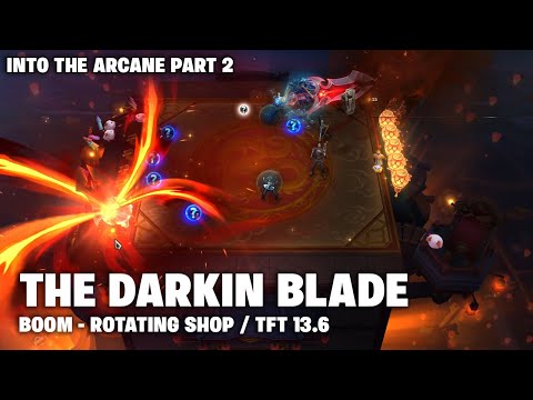 BOOM: THE DARKIN BLADE - ROTATING SHOP | TFT 13.6
