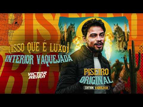 ISSO QUE É LUXO / INTERIOR VAQUEJADA - Victor Meira EDITION VAQUEJADA