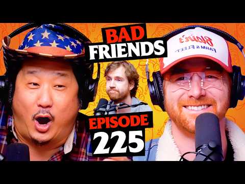 The British Are Coming w/ Dax Flame | Ep 225 | Bad Friends