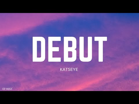 KATSEYE - DEBUT (Lyrics)