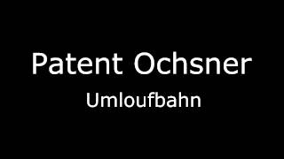 Patent Ochsner - Umloufbahn