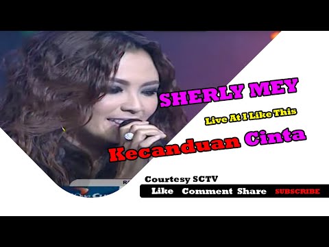 SHERLY MEY [Kecanduan Cinta] Live At I Like This (24-01-2015) Courtesy SCTV