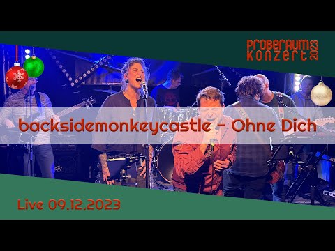 backsidemonkeycastle - Ohne Dich (schlaf' ich heut Nacht nicht ein!) // Proberaumkonzert 09.12.2023