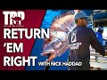 Nick Haddad Return Em Right Episode 744