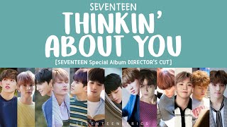 Download lagu [LYRICS/가사] SEVENTEEN (세븐틴) - THINKIN' ABOUT YOU [Special Album Director's Cut] mp3