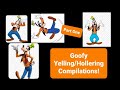 Goofy Yelling Hollering Compilations PART 1