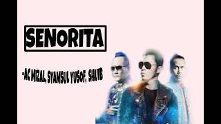 Download lagu Syamsul Yusof, AC Mizal feat Shuib - Senorita [lirik] (Ost Abang Long Fadil 2) mp3