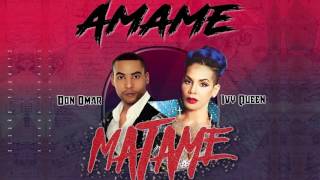 Ivy Queen Ft. Don Omar - Amame o Matame