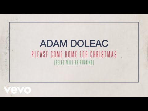 Please Come Home For Christmas Bells Will Be Ringing - Adam Doleac