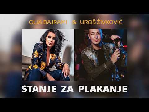 Olja Bajrami i Uroš Živković - Stanje za plakanje - (Official Audio 2021)
