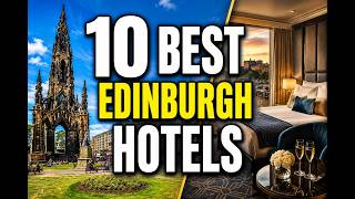 10 Best Hotels in Edinburgh  | Where to Stay in Scotland's Capital