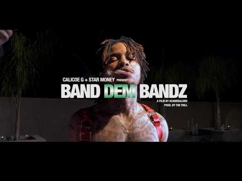 Star Money X Calicoe G *Band Dem Bandz*  Promo