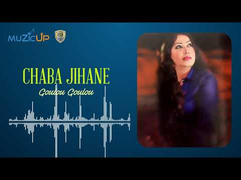 Chaba jihane - Goulou Goulou
