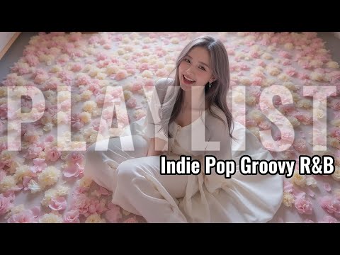 [𝐏𝐥𝐚𝐲𝐥𝐢𝐬𝐭] (No Mid-roll Ads) Sick of Mainstream Pop? 🍷 Groovy Indie Pop & R&B | Aesthetic Vibes