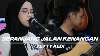 Download lagu SEPANJANG JALAN KENANGAN - TETTY KADI (LIVE COVER INDAH YASTAMI) mp3