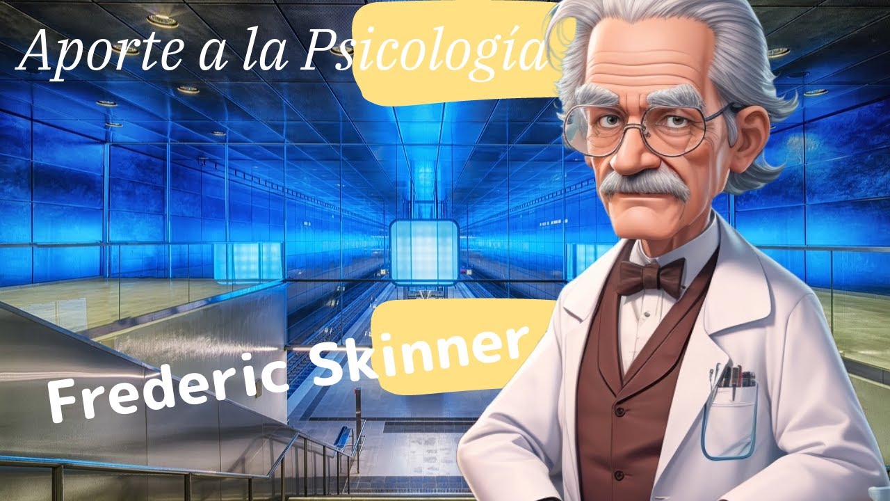 👨‍🔬 "Aporte a la Psicología Frederic Skinner"