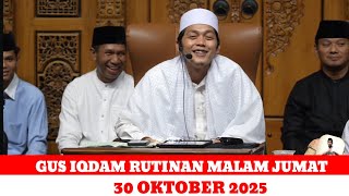 Download lagu GUS IQDAM RUTINAN MALAM JUMAT 30 OKTOBER 2025 mp3 Download lagu GUS IQDAM RUTINAN MALAM JUMAT 30 OKTOBER 2025 mp3