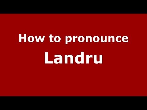 How to pronounce Landru