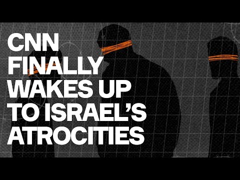 Israel's Atrocities Exposed By CNN - A Network Defined By Pro-Israeli Bias