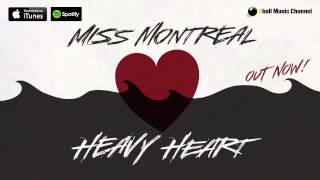 Miss Montreal - Heavy Heart (Official Audio)