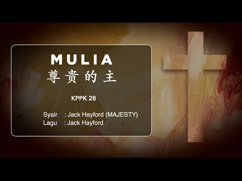 KPPK 28 | MULIA 尊 贵 的 主 |