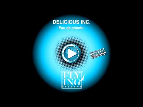 Delicious Inc. - Eau De Chante  (For Love)