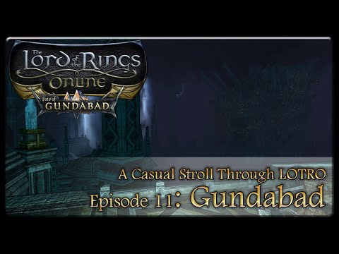 A Casual Stroll Through LOTRO Ep  11   Gundabad