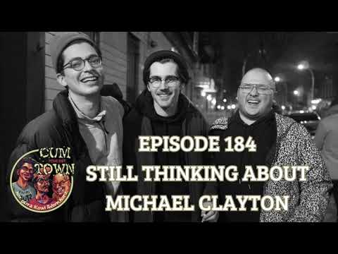 Cumtown | 184 | Still thinking about Michael Clayton