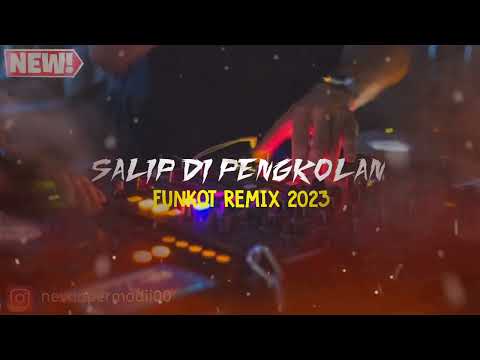 Dj Salip Di Pengkolan Gus Jody Versi Funkot Terbaru 2023