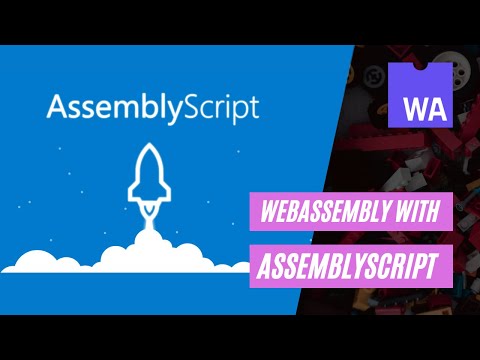 Learn WebAssembly with AssemblyScript | Introduction to WebAssembly | 2021 WebAssembly