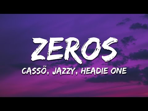 Cassö x Jazzy Feat. Headie One - Zeros (Lyrics)