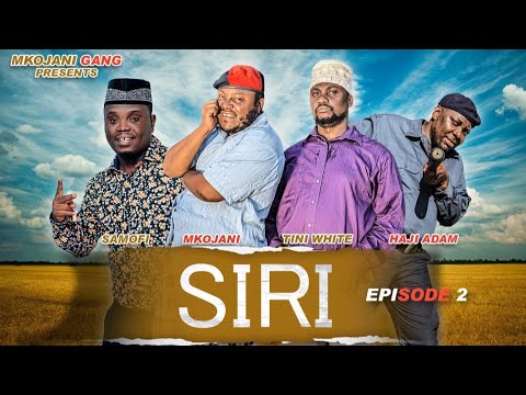 SIRI NZITO | 2| MKOJANI_SAMOFI_TIN_BABA HAJI