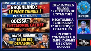 HECATOMBE A ODESSA & TCHERKASSY.24 OFF.OTAN TUÉS.GROENLAND: LE PIÈGE CHINOIS.DAVOS: BAS LES MASQUES