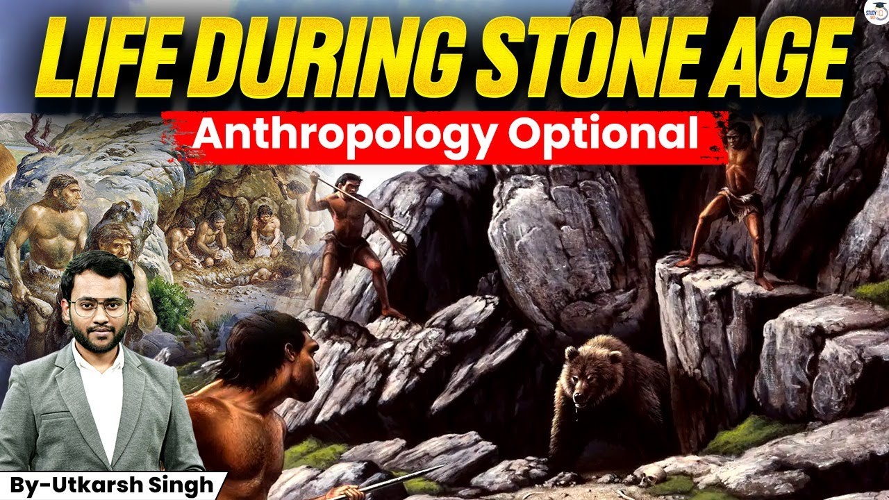 Stone Age Explained | Anthropology Optional | Utkarsh Singh | UPSC 2026
