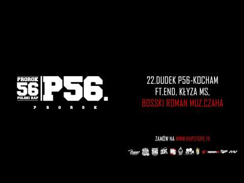 22  DUDEK P56   KOCHAM FT  END, KŁYZA MS, BOSSKI ROMAN MUZ  CZAHA
