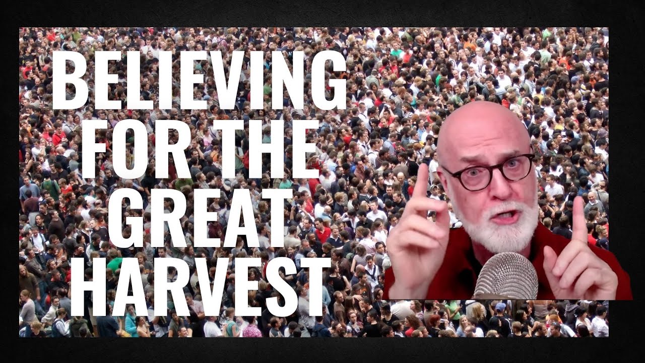 Believing for the Great Harvest - Season 5, Ep. 2