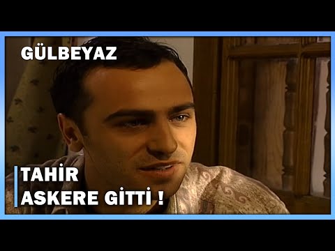 Tahir Askere Gitti! - Gülbeyaz 2.Bölüm