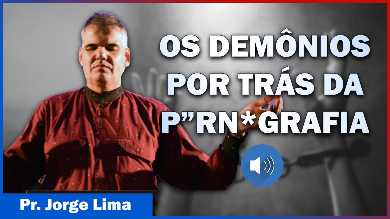 OS DEMÔNIOS POR TRÁS DA PORNOGRAFIA